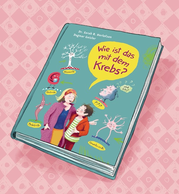 Kindersachbuch „Wie ist das mit dem Krebs?“